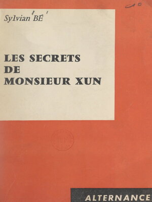 cover image of Les secrets de Monsieur Xun